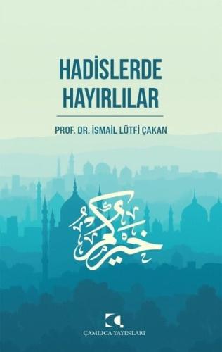 Hadislerde Hayırlılar