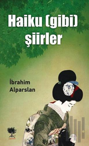 Haiku (Gibi) Şiirler | Kitap Ambarı