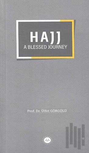 Hajj a Blessed Journey