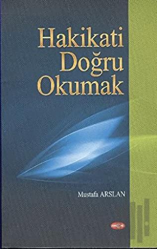 Hakikati Doğru Okumak