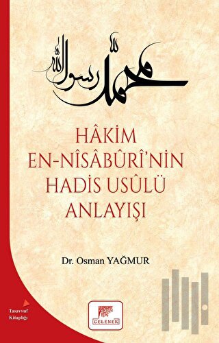 Hakim En Nisaburi'nin Hadis Usulü Anlayışı