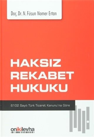 Haksız Rekabet Hukuku (Ciltli)