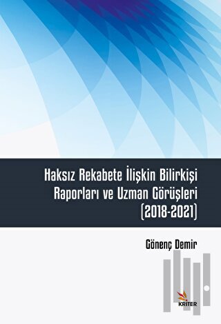 Haksız Rekabete İlişkin Bilirkişi Raporları ve Uzman Görüşleri (2018-2021)
