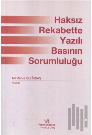 Haksız Rekabette Yazılı Basının Sorumluluğu