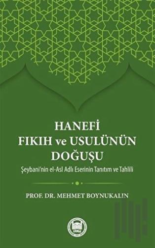 Hanefi Fıkıh ve Usulünün Doğuşu