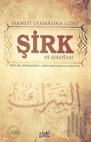 Hanefi Ulemasına Göre Şirk ve Sebepleri