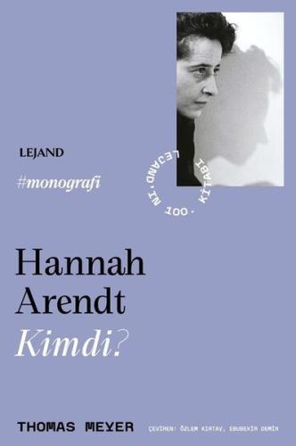 Hannah Arendt Kimdi? | Kitap Ambarı
