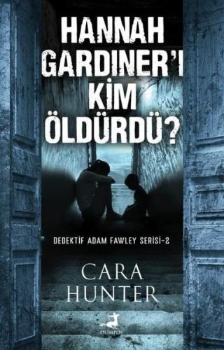 Hannah Gardiner'i Kim Öldürdü? Dedektif Adam Fawley Serisi 2
