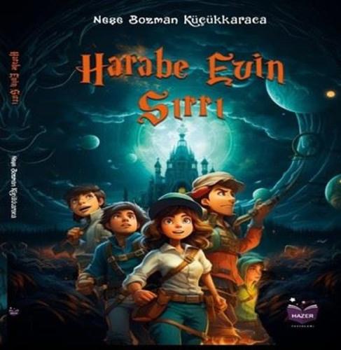Harabe Evin Sırrı | Kitap Ambarı