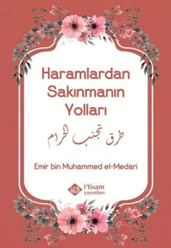 Haramlardan Sakınmanın Yolları