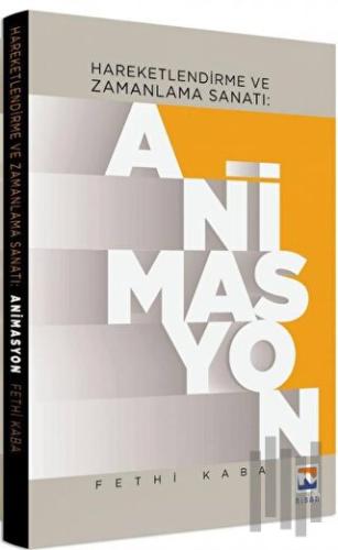 Hareketlendirme ve Zamanlama Sanatı: Animasyon