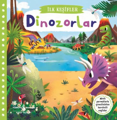Hareketli Dinozorlar - İlk Keşifler | Kitap Ambarı