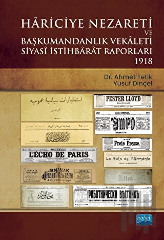 Hariciye Nezareti ve Başkumandanlık Vekaleti Siyasi İstihbarat Raporları 1918