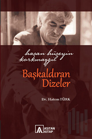 Hasan Hüseyin Korkmazgil - Başkaldıran Dizeler