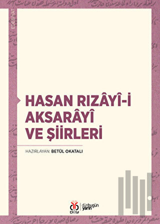 Hasan Rızayi-i Aksarayî ve Şiirleri