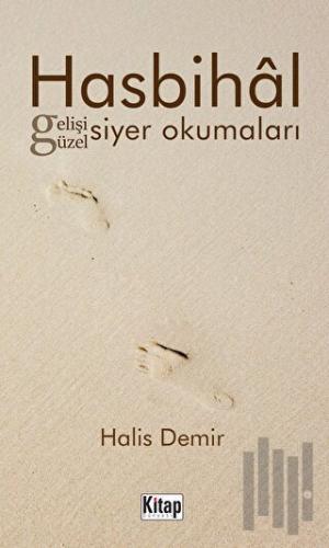 Hasbihal Gelişi Güzel Siyer Okumaları