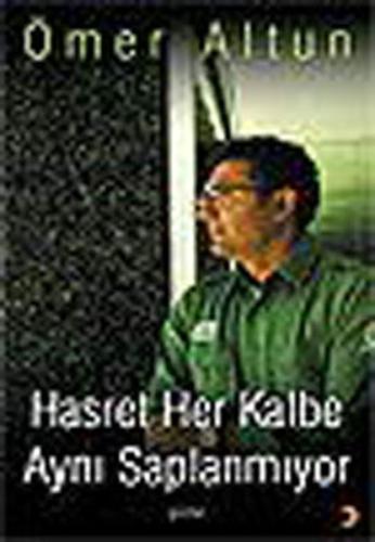 Hasret Her Kalbe Aynı Saplanmıyor