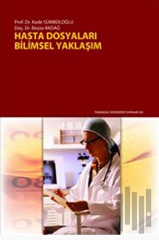 Hasta Dosyaları: Bilimsel Yaklaşım