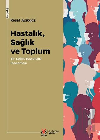 Hastalık, Sağlık ve Toplum