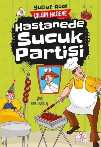 Hastanede Sucuk Partisi - Çılgın Hademe | Kitap Ambarı