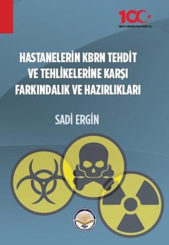 Hastanelerin KBRN Tehdit ve Tehlikelerine Karşı Farkındalık ve Hazırlı