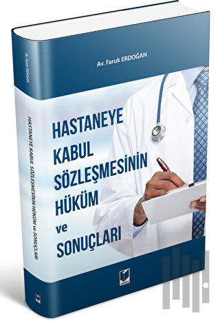 Hastaneye Kabul Sözleşmesinin Hüküm ve Sonuçları