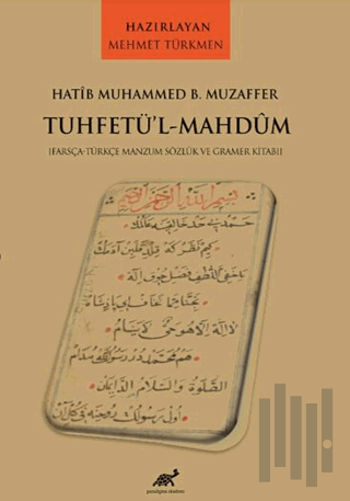 Hatib Muhammed B. Muzaffer Tuhetü’l-Mahdum