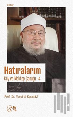 Hatıralarım; Köy ve Mektep Çocuğu – 4