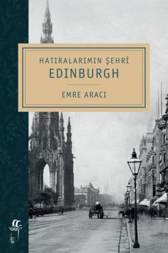 Hatıralarımın Şehri: Edinburgh