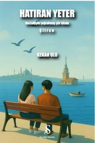 Hatıran Yeter - Nostaljiyle Yoğrulumuş Şiir Kitabı | Kitap Ambarı