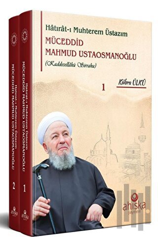 Hatıratı Muhterem Üstazım Müceddid Mahmud Ustaosmanoğlu (Ciltli) | Kit