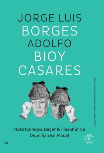 Hatırlanmaya Değer İki Tezahür ve Ölüm İçin Bir Model