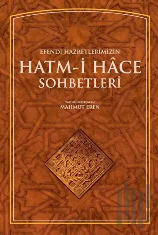 Hatmi Hace Sohbetleri (Ciltli)