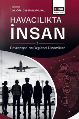 Havacılıkta İnsan - Davranışsal ve Örgütsel Dinamikler
