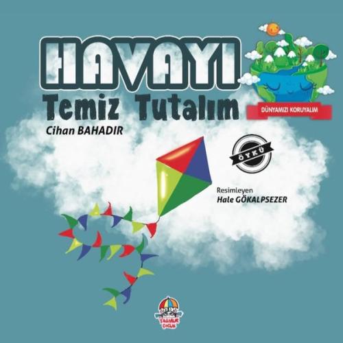 Dünyamızı Koruyalım - Havayı Temiz Tutalım | Kitap Ambarı