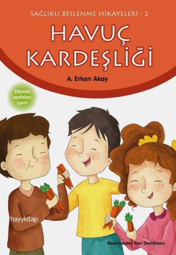 Havuç Kardeşliği-Sağlıklı Beslenme Hikayeleri 2