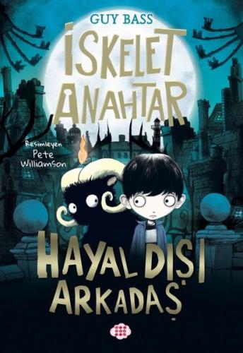 Hayal Dışı Arkadaş - İskelet Anahtar 1