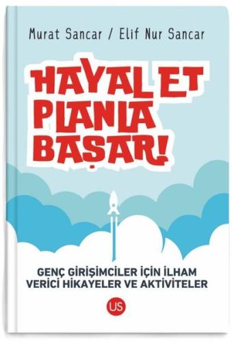 Hayal Et Planla Başar! Genç Girişimciler İçin İlham Verici Hikayeler v