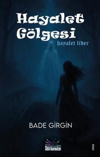 Hayalet Gölgesi - Hayalet Lider