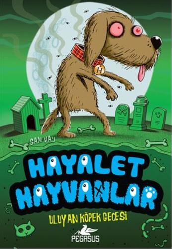 Hayalet Hayvanlar 3 - Uluyan Köpek Gecesi