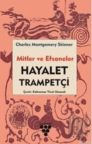 Hayalet Trampetçi - Mitler ve Efsaneler