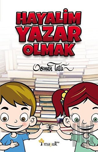 Hayalim Yazar Olmak | Kitap Ambarı