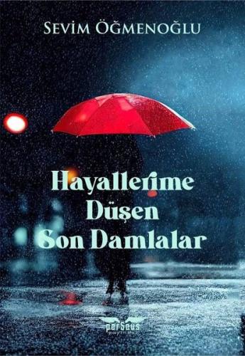 Hayallerime Düşen Son Damlalar