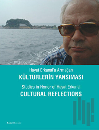 Hayat Erkanal’a Armağan Kültürlerin Yansıması