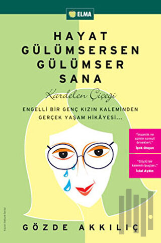 Hayat Gülümsersen Gülümser Sana Kardelen Çiçeği