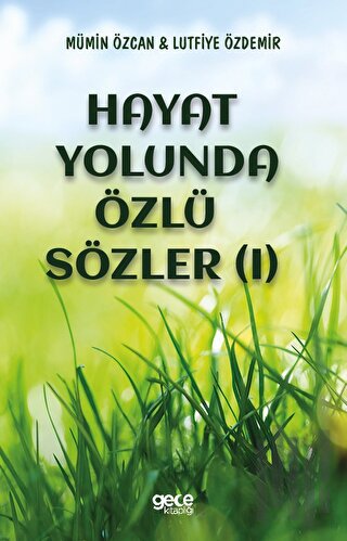 Hayat Yolunda Özlü Sözler - 1