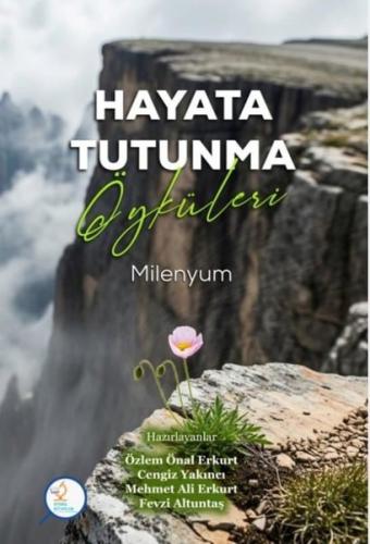 Hayata Tutunma Öyküleri - Milenyum | Kitap Ambarı