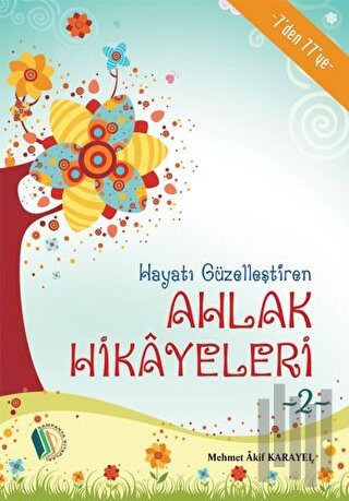 Hayatı Güzelleştiren Ahlak Hikayeleri - 2