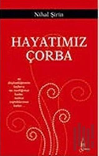 Hayatımız Çorba