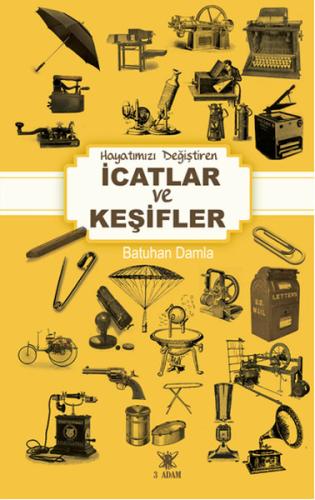 Hayatımızı Değiştiren İcatlar ve Keşifler | Kitap Ambarı